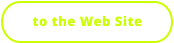 to the Web Site