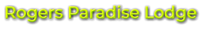 Rogers Paradise Lodge